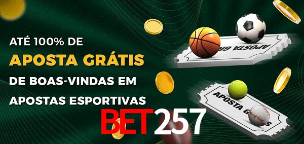 bet257 Ate 100% de Aposta Gratis